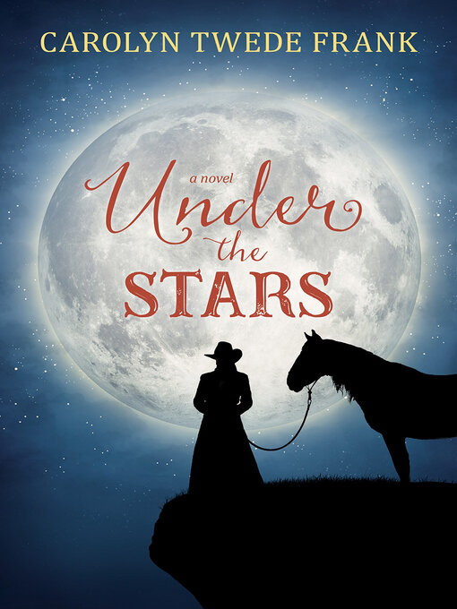Title details for Under the Stars by Carolyn Twede Frank - Available